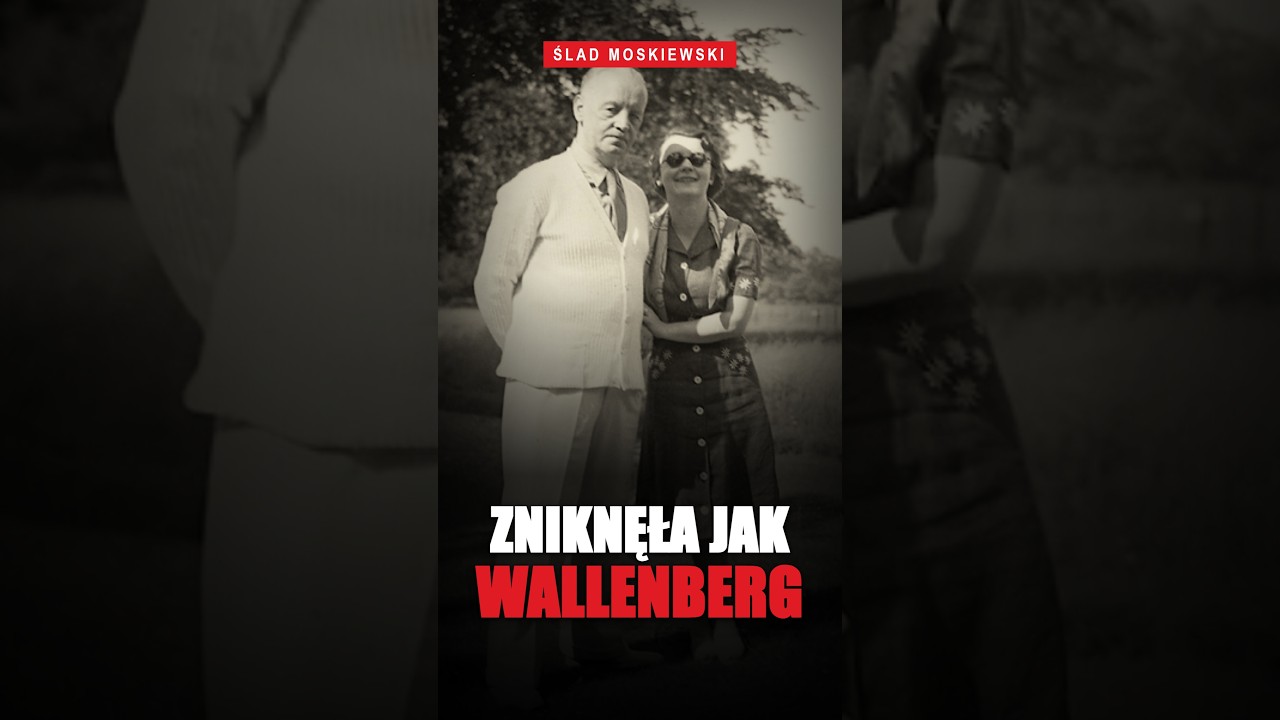Zniknęła jak Wallenberg? Zofia!